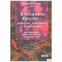 educacao-escolar-politicas-estrutura-e-organizacao-libaneo-jose-carlos-toschi-mirza-seabra-oliveira-joao-ferreira